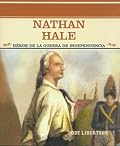 Nathan Hale: Héroe Revolucionario / Hero of the American Revolution