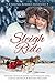 Sleigh Ride: A Seasonal Rom...