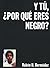 Y tú, ¿por qué eres negro? by Rubén H. Bermúdez
