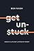 Get Unstuck: Create a life ...