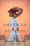 American Duchess: A Novel of Consuelo Vanderbilt