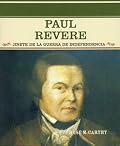 Paul Revere: Jinete de la Causa Revolucionaria