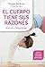 El cuerpo tiene sus razones by Thérèse Bertherat