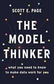 The Model Thinker: What You Need to Know to Make Data Work for You