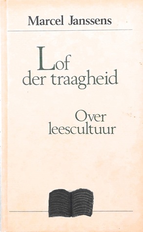 Lof der traagheid - Over leescultuur