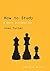 How to Study: A Short Introduction (SAGE Study Skills Series)