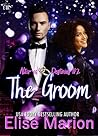The Groom by Elise Marion