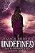 Undefined (The Elemental Saga, #1)