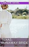 Texas Runaway Bride: Texas Brides Book 1 Texas Runaway Bride: Texas Brides Book 1