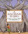 A Baobab Is Big