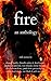 Fire - An Anthology