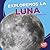 Exploremos la Luna (Let's Explore the Moon) (Spanish Edition)