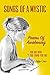 Songs of a Mystic: Poems Of...