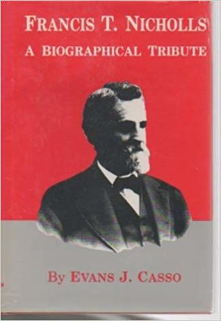 Francis T. Nichols: A Biographical Tribute