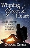 Winning God's Heart: A Biblical Path to Intimate Friendship with God Book cover for Winning God's Heart: A Biblical Path to Intimate Friendship with God