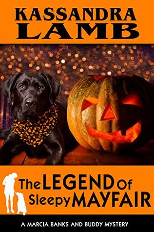The Legend of Sleepy Mayfair (Marcia Banks and Buddy Mysteries #6)