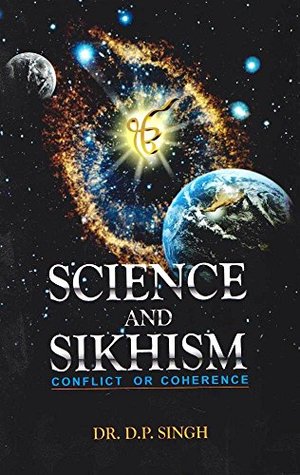 Science And Sikhism - Book By Dr. D. P. Singh (Hardcover)