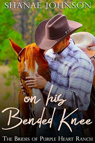 On His Bended Knee (The Brides of Purple Heart Ranch #1)