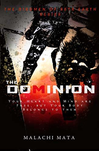 The Dominion: The Action and Adventure Continues in this Science Fiction Fantasy Novel