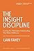 The Insight Discipline: Cra...