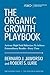 The Organic Growth Playbook: Activate High-Yield Behaviors To Achieve Extraordinary Results—Every Time (American Marketing Association Leadership Series: 7 Big Problems of Marketing)