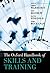The Oxford Handbook of Skills and Training by Chris Warhurst