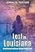 Lost in Louisiana by April A. Taylor Lost in Louisiana by April A. Taylor