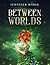 Between Worlds (Faery Realm, #1)
