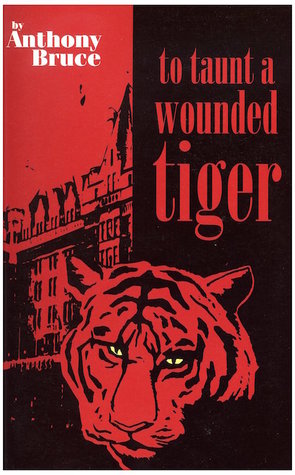 To Taunt a Wounded Tiger