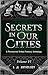 Secrets in Our Cities: A Paranormal Urban Fantasy Anthology