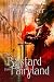 The Bastard From Fairyland (The Knights' Protocol Trilogy #1)