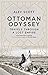 Ottoman Odyssey: Travels th...