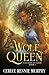The Wolf Queen by Cerece Rennie Murphy