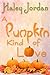 A Pumpkin Kind of Love by Haley Jordan
