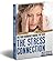 The Stress Connection: Are ...