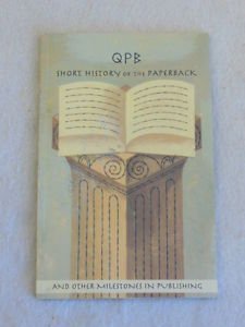 QPB Short History of the Paperback and Other Milestones in Publishing