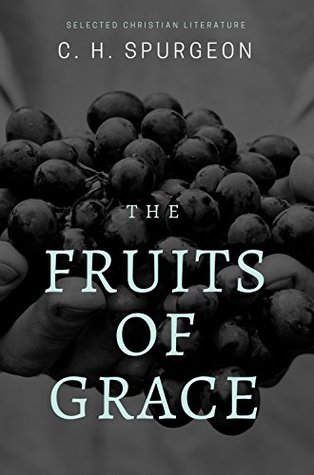 The Fruits of Grace (Selected Christian Literature)