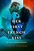 Her First French Kiss by Lacey Legend