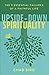 Upside-Down Spirituality: The 9 Essential Failures of a Faithful Life