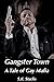 Gangster Town: A Tale of Ga...