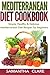 Mediterranean Diet: Mediterranean Diet Cookbook - Simple, Healthy & Delicious Mediterranean Diet Recipes For Beginners