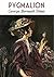 Pygmalion by George Bernard Shaw