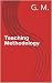 Teaching Methodology: Effec...