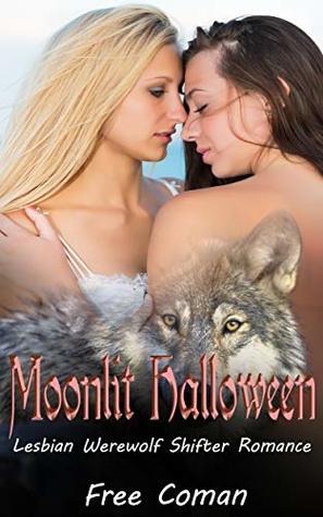 Moonlit Halloween: Lesbian and Werewolf Shifter Romance (Kindle Edition)