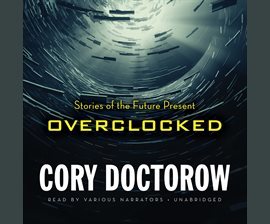 Overclocked: Stories of the Future Present