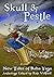 Skull and Pestle: New Tales...