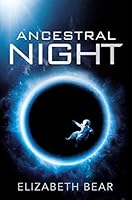 Ancestral Night (White Space, #1)