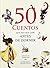 50 cuentos que hay que leer antes de dormir by Victoria Simó