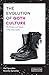 The Evolution of Goth Culture by Karl Spracklen
