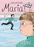 Tuplapulma, Maria!